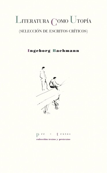 Literatura como utopía de Ingeborg Bachmann